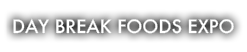 Day break foods Expo